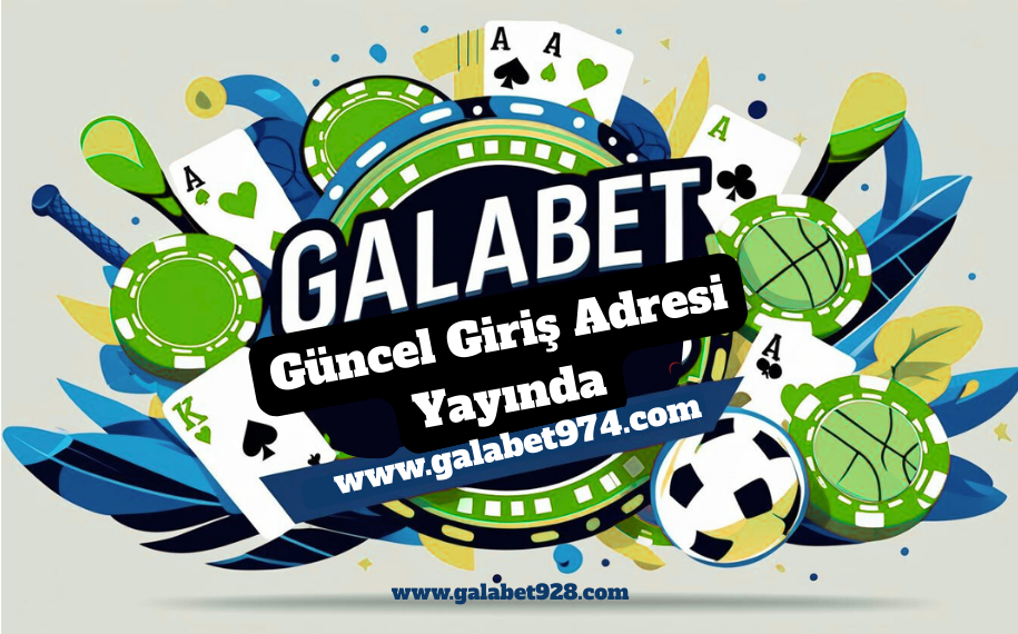 Galabet güncel giriş adresi Galabet974 yayında 
