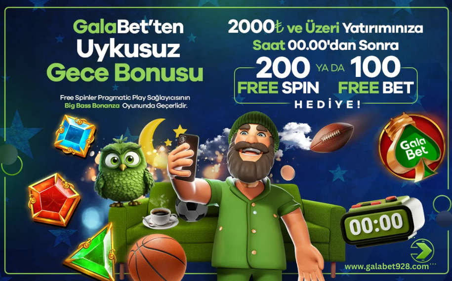 galabet uykusuz gece bonusu al