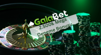 Galabet Deneme Bonusu 2.500₺ Mega Bonus Fırsatı