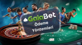 Galabet Ödeme Yöntemleri 2026